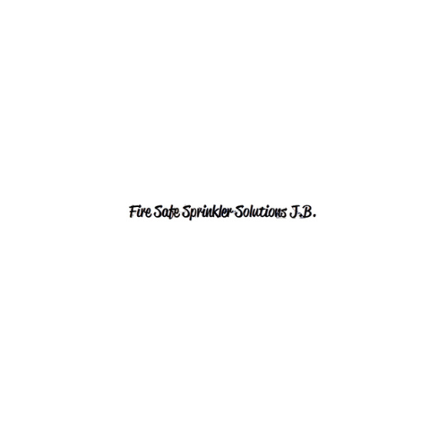 Fire Safe Sprinkler Solutions J.B.