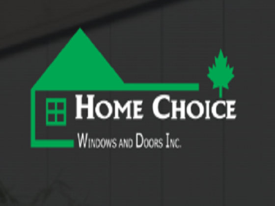 Home Choice Windows & Doors Inc.